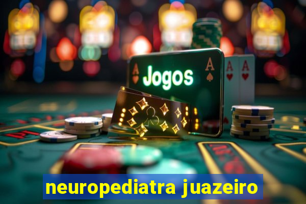 neuropediatra juazeiro